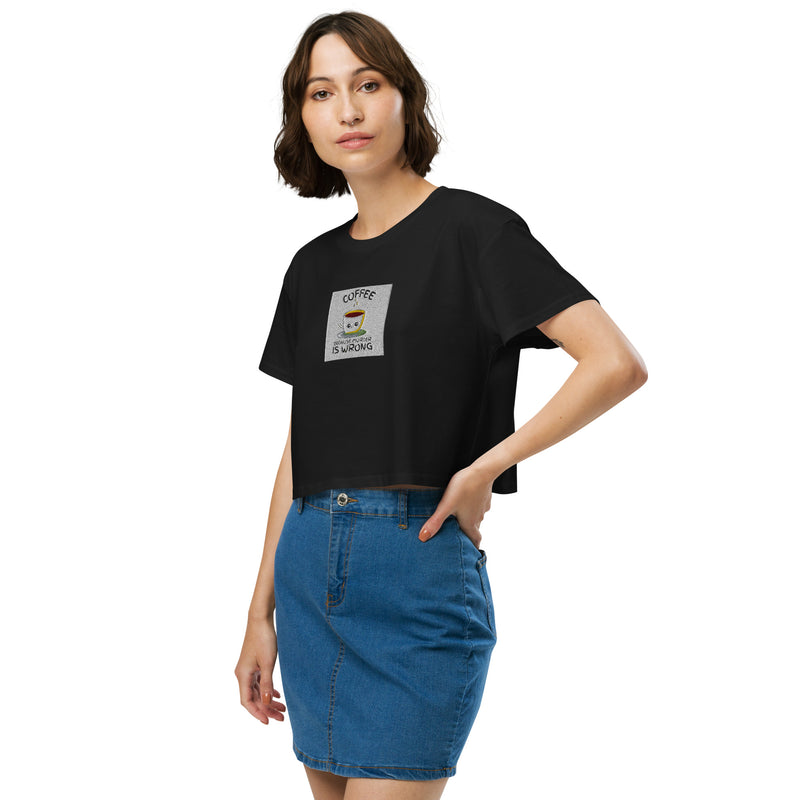 Women’s crop top - Coffee Because Murder Is Wrong